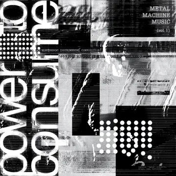 Metal Machine Music: Power to Consume, Vol. 1 *RSD*